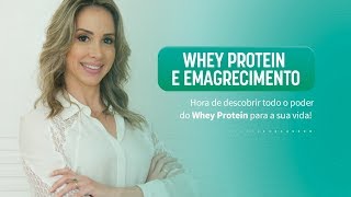 WHEY PROTEIN e Emagrecimento - Tudo que você precisa saber