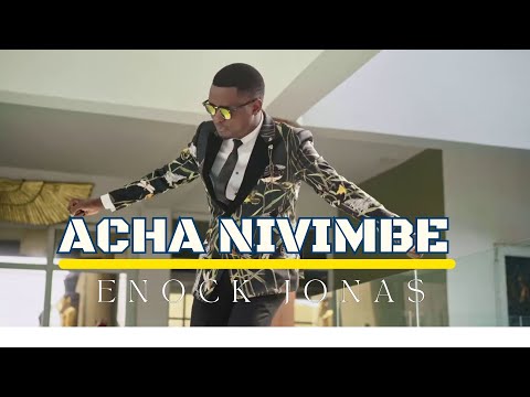 Enock Jonas - Acha ni Vimbe (official Video)