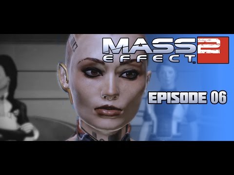 Mass Effect 2 - Movie Ver. - S02E06