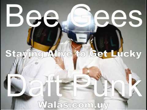 Staying Alive to Get Lucky  Daft Punk Vs. Bee Gees. Walas 2013.