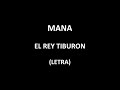 Maná - El rey tiburon (Letra/Lyrics)