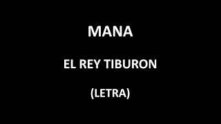 Maná - El rey tiburon (Letra/Lyrics)