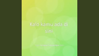 Download lagu Kalo kamu ada di sini mp3