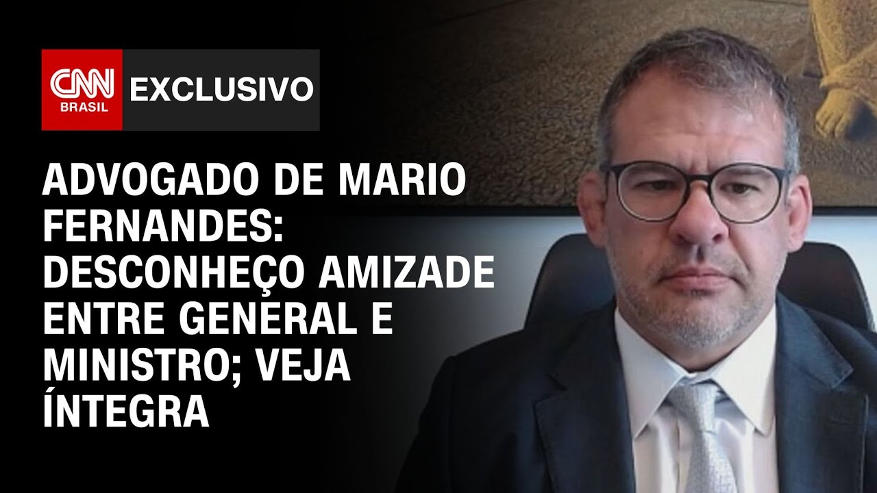 Advogado de Mario Fernandes: Desconheço amizade entre general e ministro; veja a íntegra | BASTIDORE
