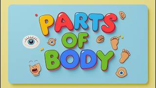 Parts of the Body for Kids | Learn Human Body Parts with Fun Animation