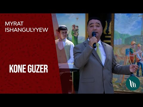 Myrat Ishangulyyew - Köne güzer | 2021
