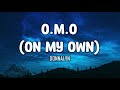 Donnalyn O M O On My Own Lyrics