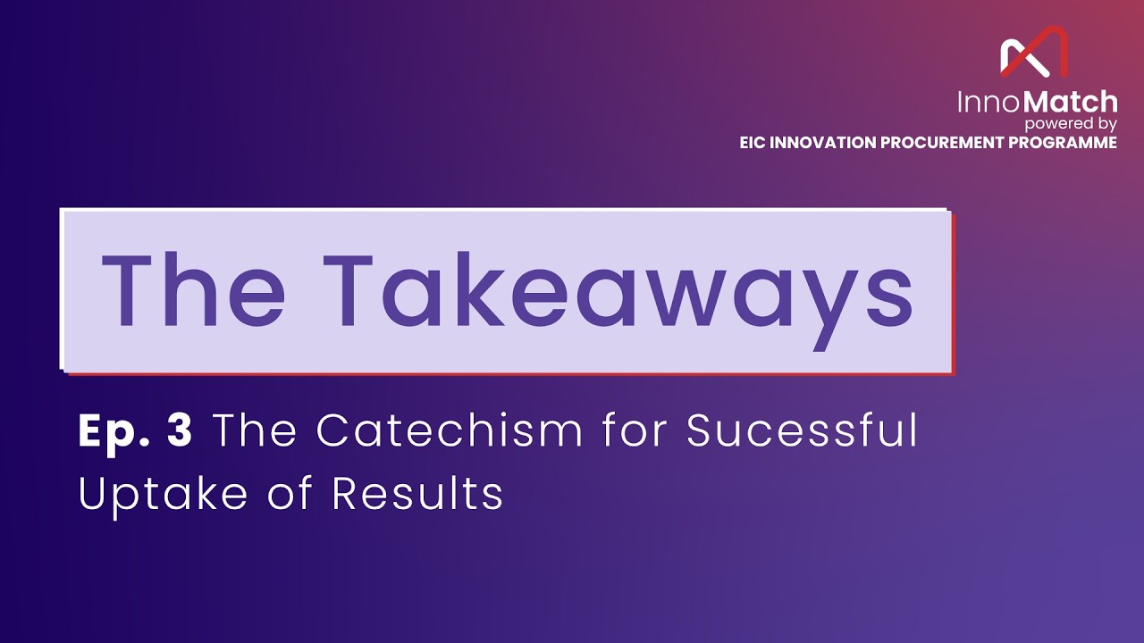 InnoMatch - The takeaways ep. 3 The Catechism for Sucessful Uptake of Results