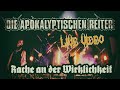 DIE APOKALYPTISCHEN REITER - Rache an der Wirklichkeit - OFFICIAL LIVE VIDEO