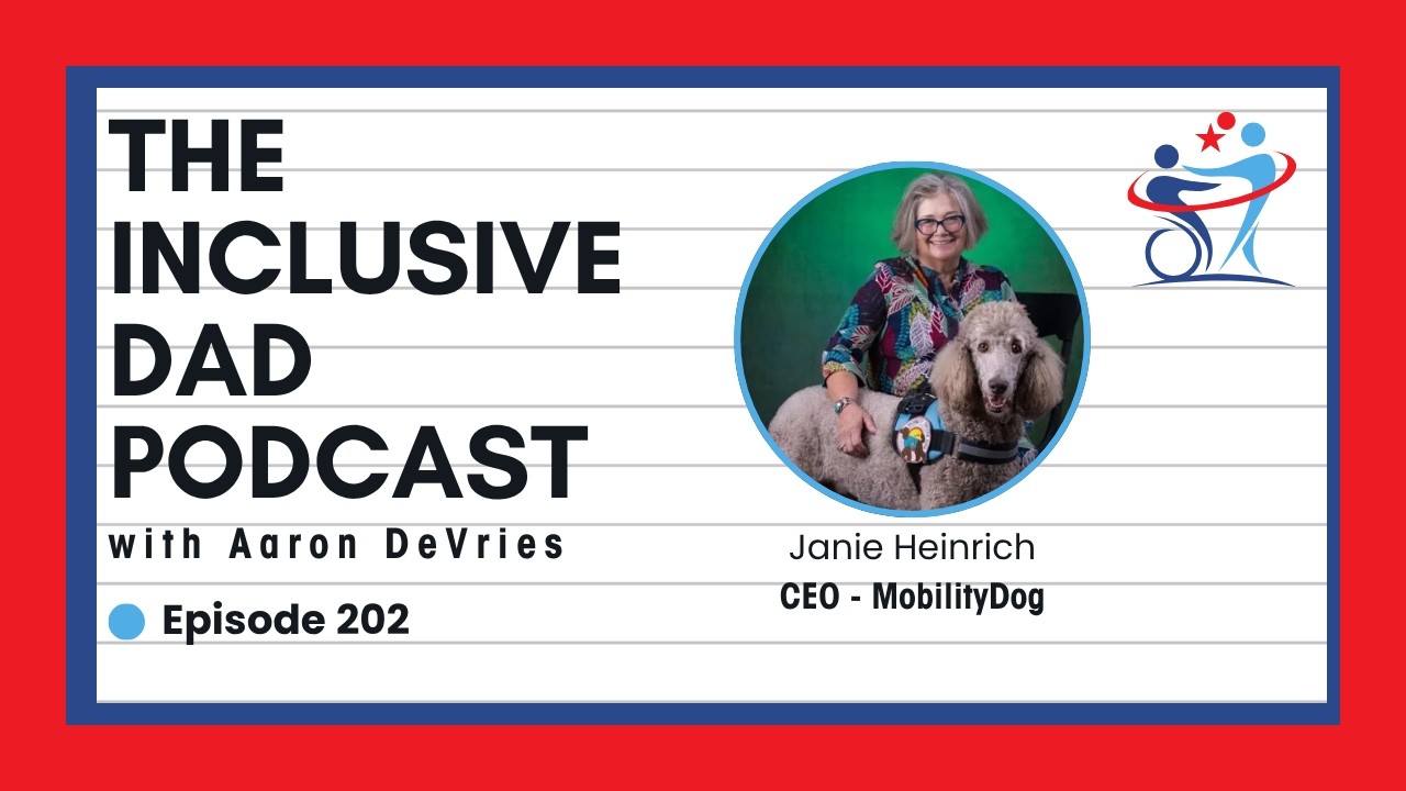 202 - How Service Dogs Create Independence and Inclusion with Janie Heinrich