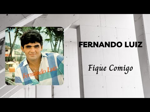 Fernando Luiz - Fique Comigo