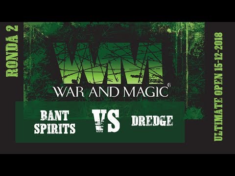 W&M ULTIMATE OPEN: BANT SPIRITS VS DREDGE [MODERN]