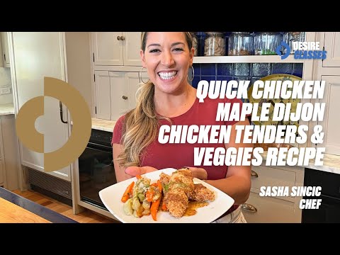 Quick Chicken Maple Dijon Chicken Tenders & Veggies Recipe | Chef Sasha Sincic