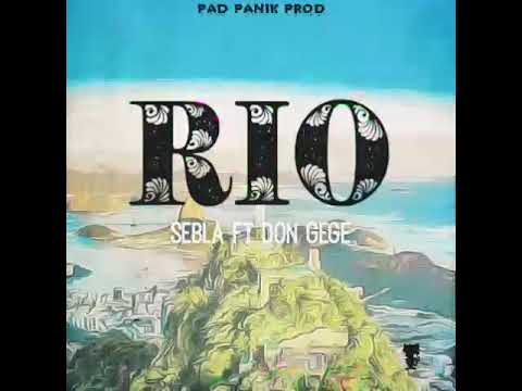SEBLA ft DON GEGE - RIO