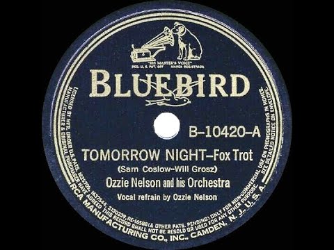 1939 Ozzie Nelson - Tomorrow Night (Ozzie Nelson, vocal)