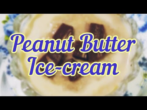 Peanut Butter Ice Cream/Ice Cream Recipe/Kids Healthy Recipe/Summer Special Recipe
