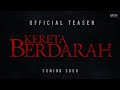 Kereta Berdarah Official Teaser Trailer | Fullnya Tonton Di Ambang Kematian