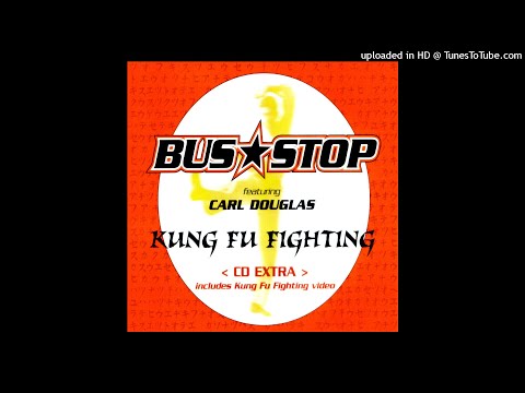 Bus Stop feat. Carl Douglas - Kung Fu Fighting (Radio Edit)
