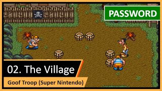 Password (Código Secreto): Fase 02/05 — Goof Troop (SNES)