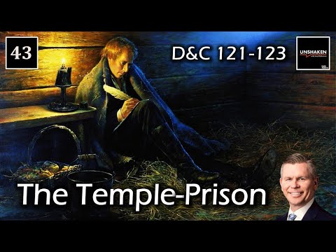 Come Follow Me - D&C 121-123 - The Temple-Prison