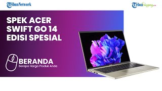 WOW! Ada Laptop Acer Swift Go 14 Special Edition di Indonesia, Desain Pola Unik Sunshiny Gold