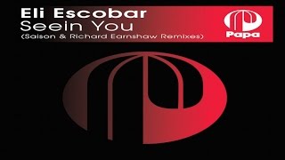 Eli Escobar - Seein You (Original Mix)