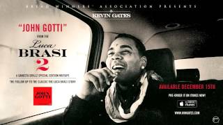 Kevin Gates- John Gotti