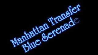 Manhattan Transfer - Blue Serenade