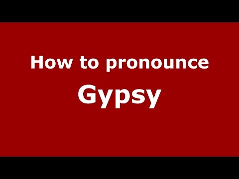 How to pronounce Gypsy