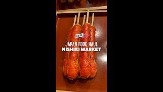 Japan Food Haul: Nishiki Market