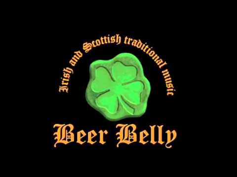 My Darling Asleep / Boys Of Malin / High Road To Linton - Beer Belly - Irish music - irska glasba