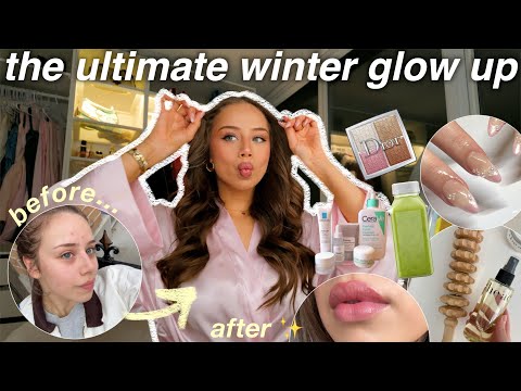 THE ULTIMATE WINTER GLOW UP TRANSFORMATION | full body beauty + hygiene routines, tips, & treatments