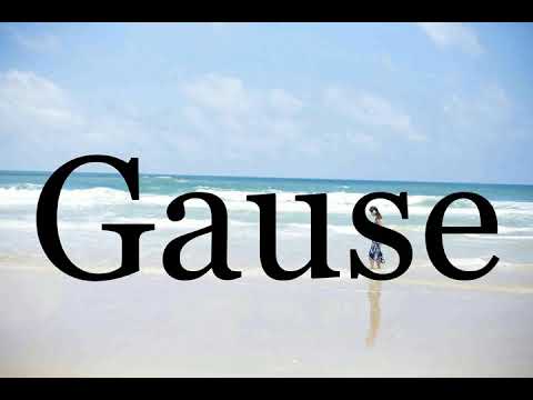 How To Pronounce Gause🌈🌈🌈🌈🌈🌈Pronunciation Of Gause