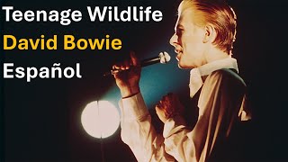 David Bowie - Teenage Wildlife (4K) (subtítulos español)