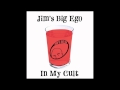 Jim's Big Ego - In My Cult 