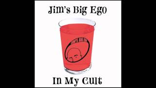 Jim's Big Ego - In My Cult