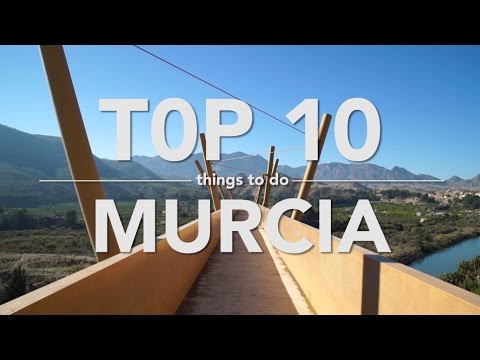 Top 10 Things to do Murcia - Travel Guide