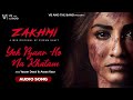 Yeh Pyar Ho Na Khatam Audio Yasser Desai Web Series Zakhmi Deepali Sathe VBAndTheBand