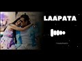Laapata - Ek Tha Tiger movie song ringtone | download link ⬇️