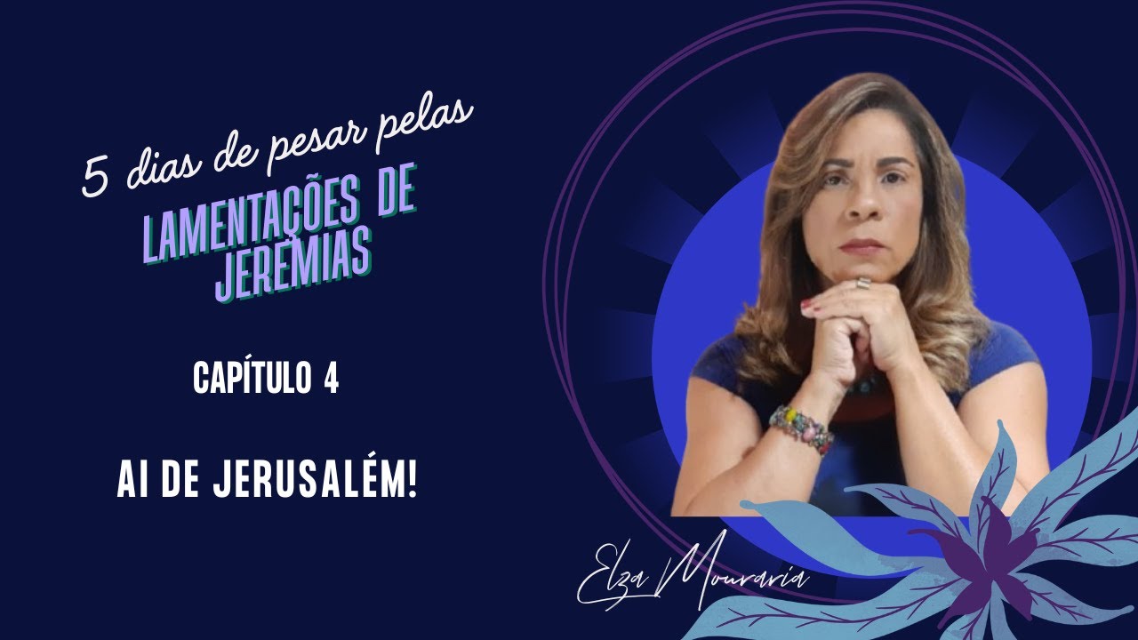 LAMENTAÇÕES 4 – AI DE JERUSALÉM! #profetajeremias #profecias #lamentações #jerusalem #profetas