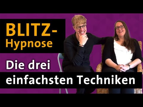 Blitzhypnose lernen: Die 3 einfachsten Techniken
