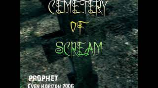 CEMETERY OF SCREAM "Prophet" Remaster 2018 L.P. Even Horizon 2006