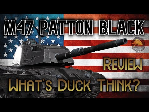 M47 Patton Black: What's Duck Think? Review! II Wot Console - World of Tanks Console Modern Armour