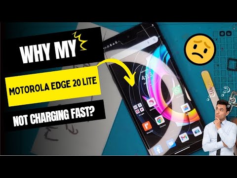 Why is my Motorola Edge 20 Lite not charging fast