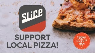 Support Your Local Pizza Shop with the Slice App!