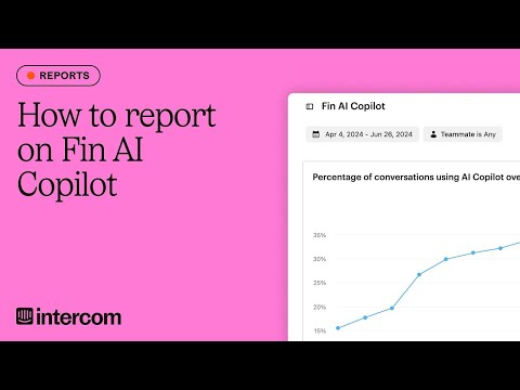 How to report on Fin AI Copilot