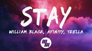William Black - Stay (Lyrics) Afinity Remix, feat. Trella