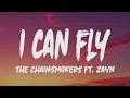 The Chainsmokers Ft.  Zayn - I Can Fly (Lyrics)