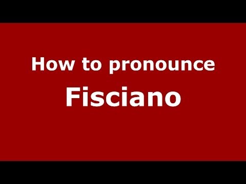 How to pronounce Fisciano (Italian/Italy) - PronounceNames.com