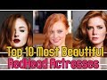 Top 10 Most Beautiful RedHead Actresses 2019